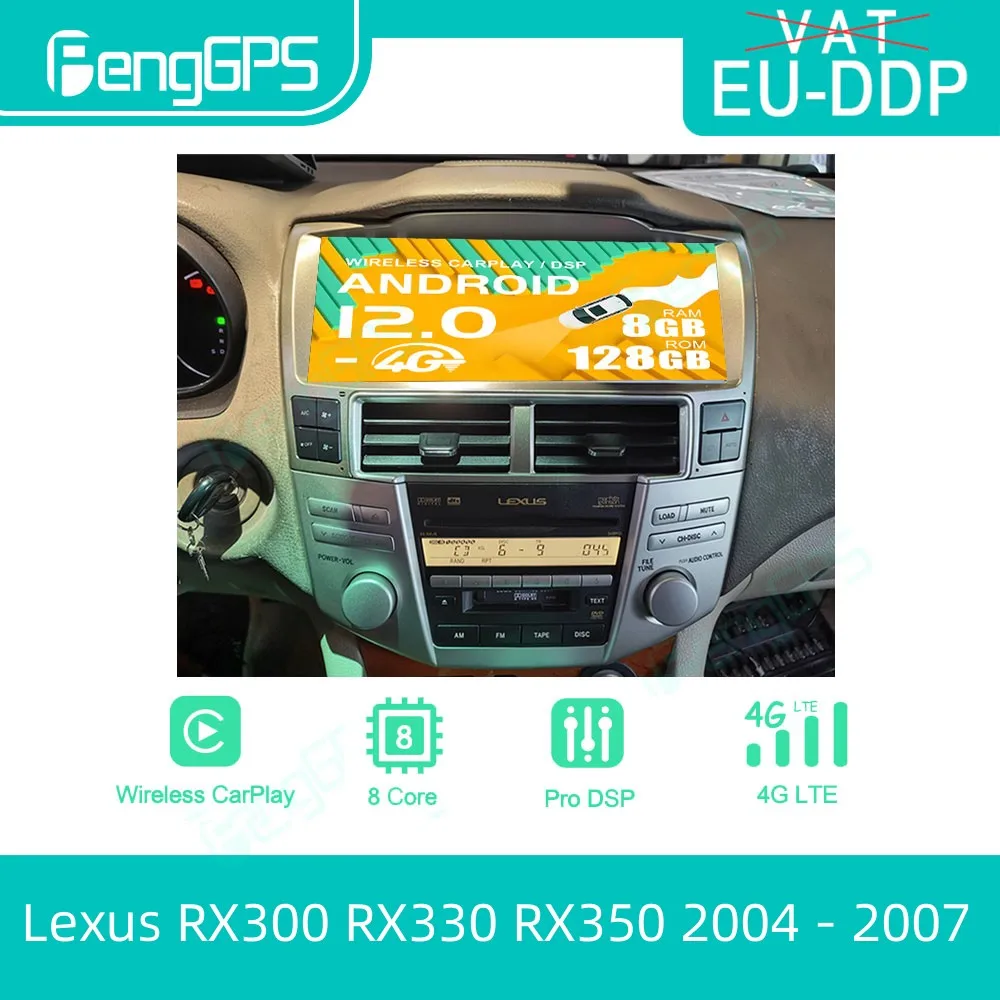 Car Radio Android 12 For Lexus RX300 RX330 RX350 2004 - 2007 GPS Stereo Multimedia Video Player Navigation Carplay 4G Headunit