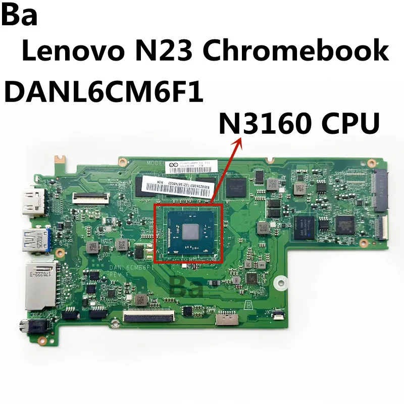 

For Lenovo N23 Chromebook computer motherboard DANL6CM6F1 with CPU N3160 4G 32G UMA 100% test work