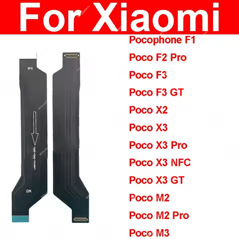 LCD MainBoard Motherboard Flex Cable For Xiaomi Pocophone F1 Poco F2 Pro F3 GT For Poco X2 X3 NFC Pro GT M2 Pro Mainboard Flex
