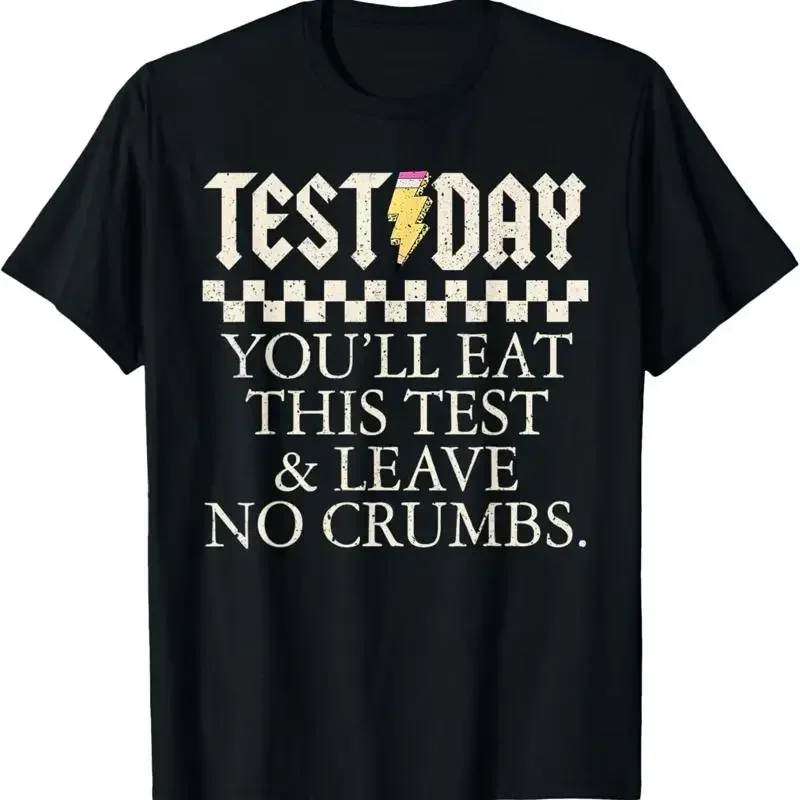 Funny Test Day Teachers You'Ll Eat This Left No Crumbs T Shirt