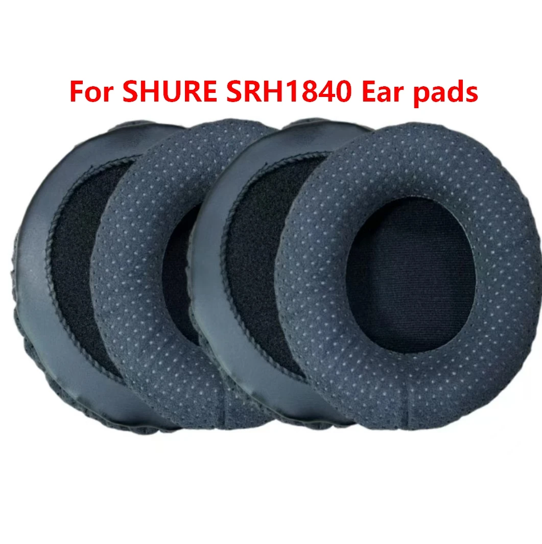 Original Ear pads For SHURE SRH1840 HIFI monitoring Headphones Replacement Imported  Ear covers Ear cushions