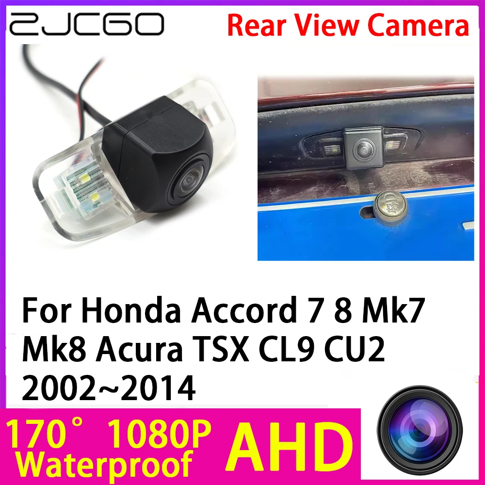 

ZJCGO AHD 1080P Reverse Rear View Camera Night Vision Waterproof for Honda Accord 7 8 Mk7 Mk8 Acura TSX CL9 CU2 2002~2014