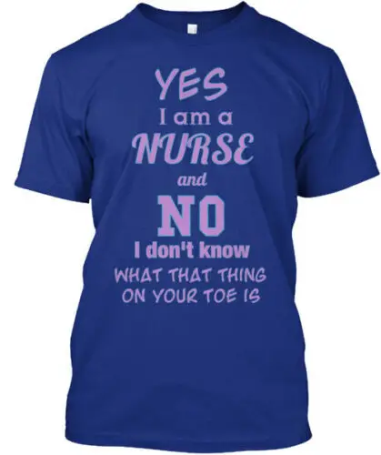 Nurse Problems 1 T-Shirt Made in the USA Size S to 5XL