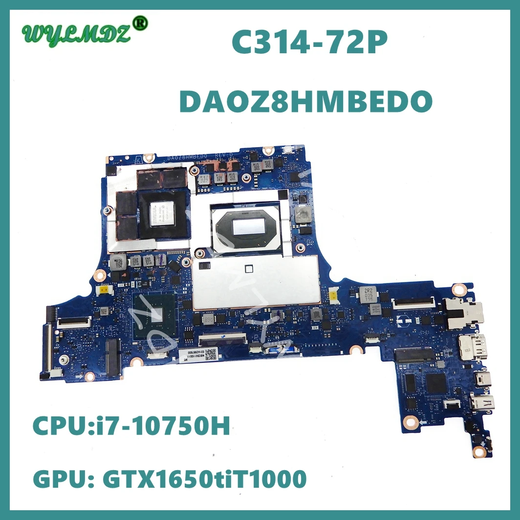 

DA0Z8HMBED0 with i7-10750H CPU GTX1650ti /T1000 GPU Notebook Mainboard For ACER C314-72P Laptop Motherboard Tested OK