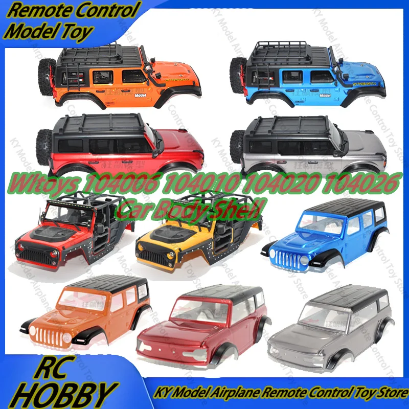 Wltoys 104006 104010 104020 104026 Wrangler Remote-Controlled Off-Road Vehicle Accessories Oem Finished Vehicle Car Body Shell