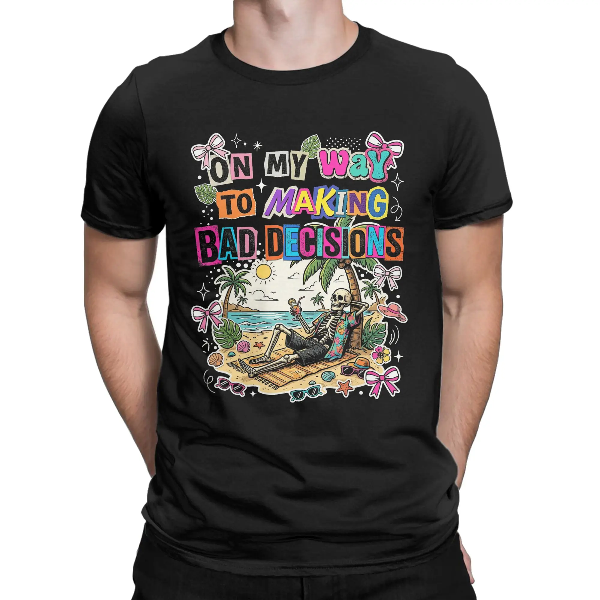 On My Way to Making Bad Decisions  T Shirt Men Cotton Funny T-Shirt Crewneck  Tee Shirt Short Sleeve Clothing 6XL