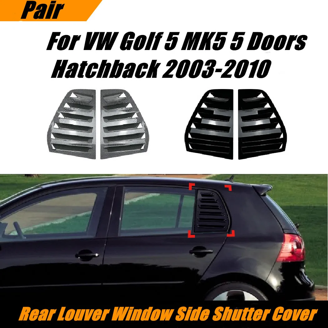 

Pair Rear Side Window Trim Spoiler For VW Golf 5 MK5 5 Doors Hatchback 2003-2010 Window Shutter Cover Louver Air Vents