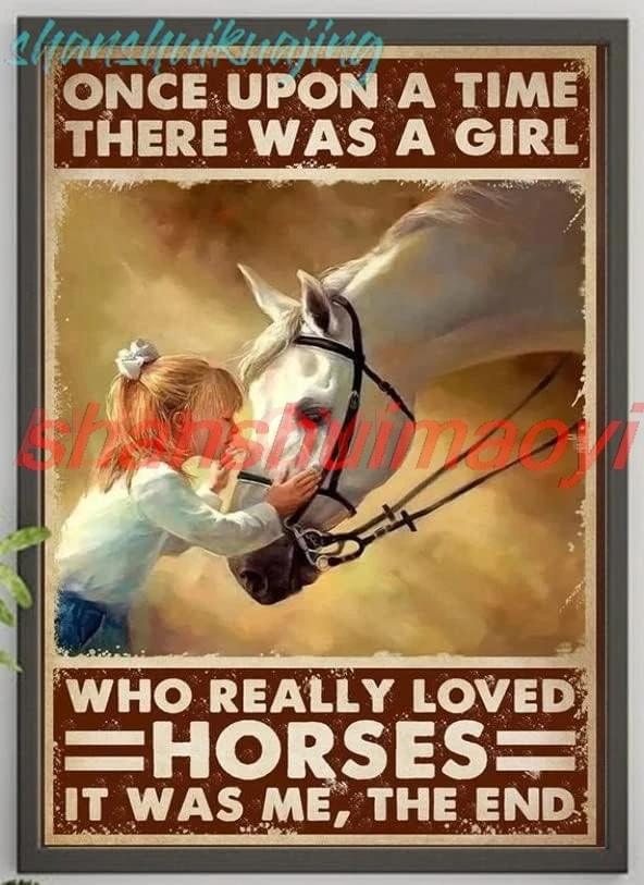 Retro Metal Tin Sign 8 X 12 Inches Horse - Once Upon A Time There was A Girl Who Really Loved Horses Poster, Vintage Horse  sign