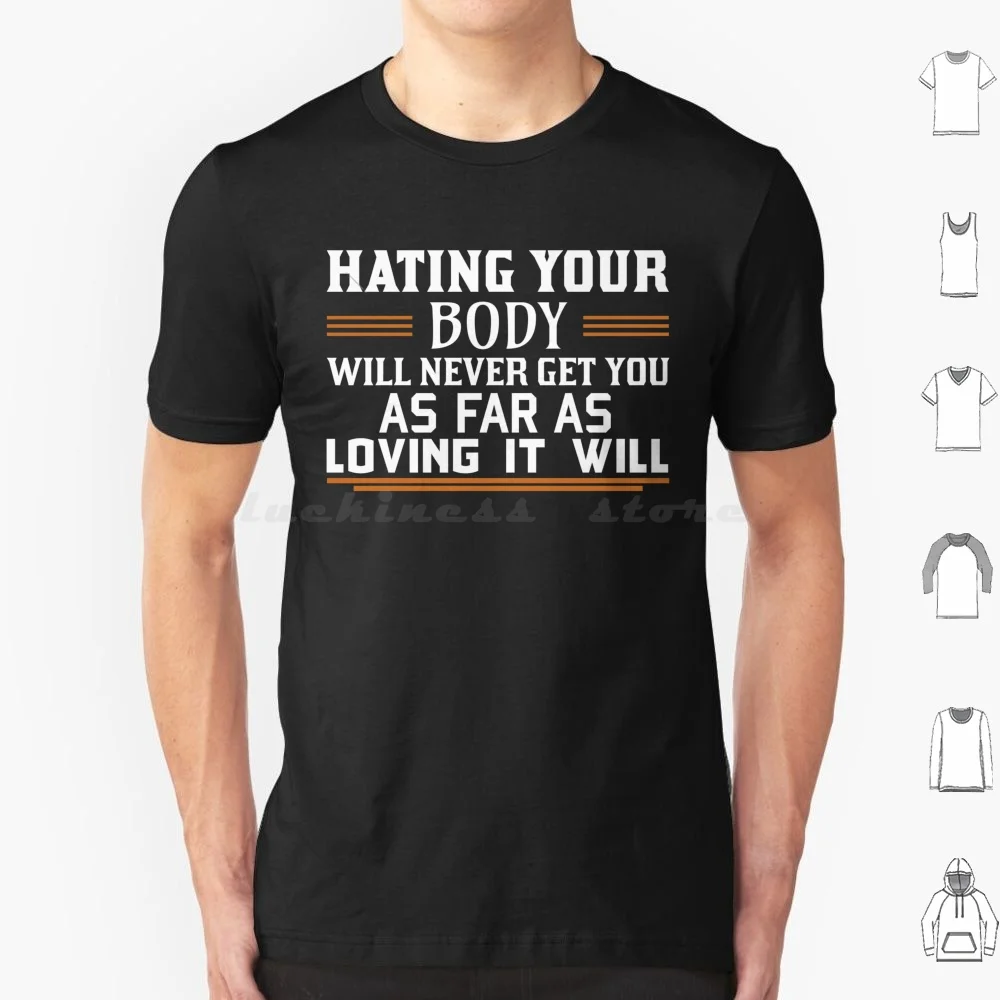 Hating Your Body T Shirt Cotton Men Women DIY Print Gymlover Fitnesslover Gymquote Stronggirl Strongman Favourite Sport Lifter