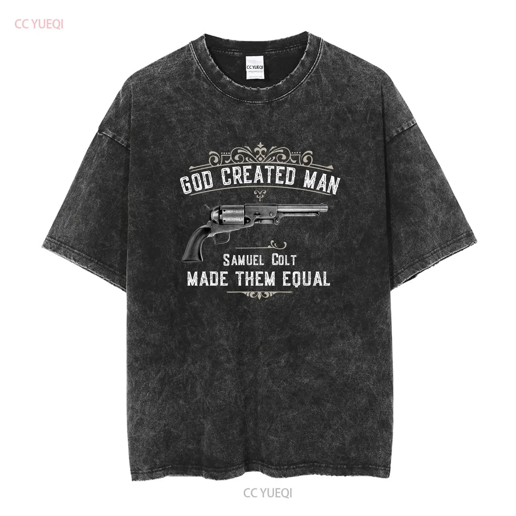God Created Man Samuel Colt Made Them Equal T Shirt Revolver NRA 2A freedom Historic Firearms Dont Tread On Me Pro Gun vintage