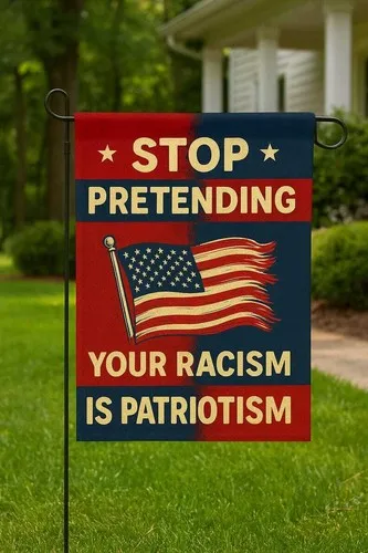 Stop Pretending Your Racism Is Patriotism Anti Resist Defend Democracy Flag UUI GGX