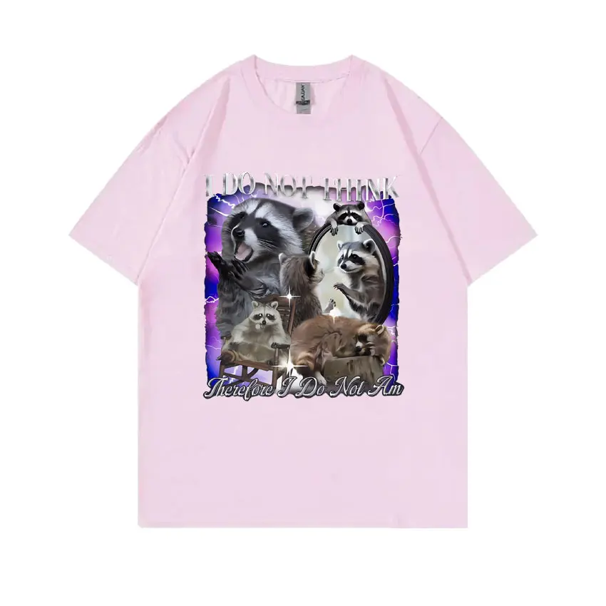 تي شيرت راكون كبير الحجم للرجال والنساء ، بأكمام قصيرة ، لا أعتقد هنا أنني لست كذلك ، ميم مضحكة كاجوال