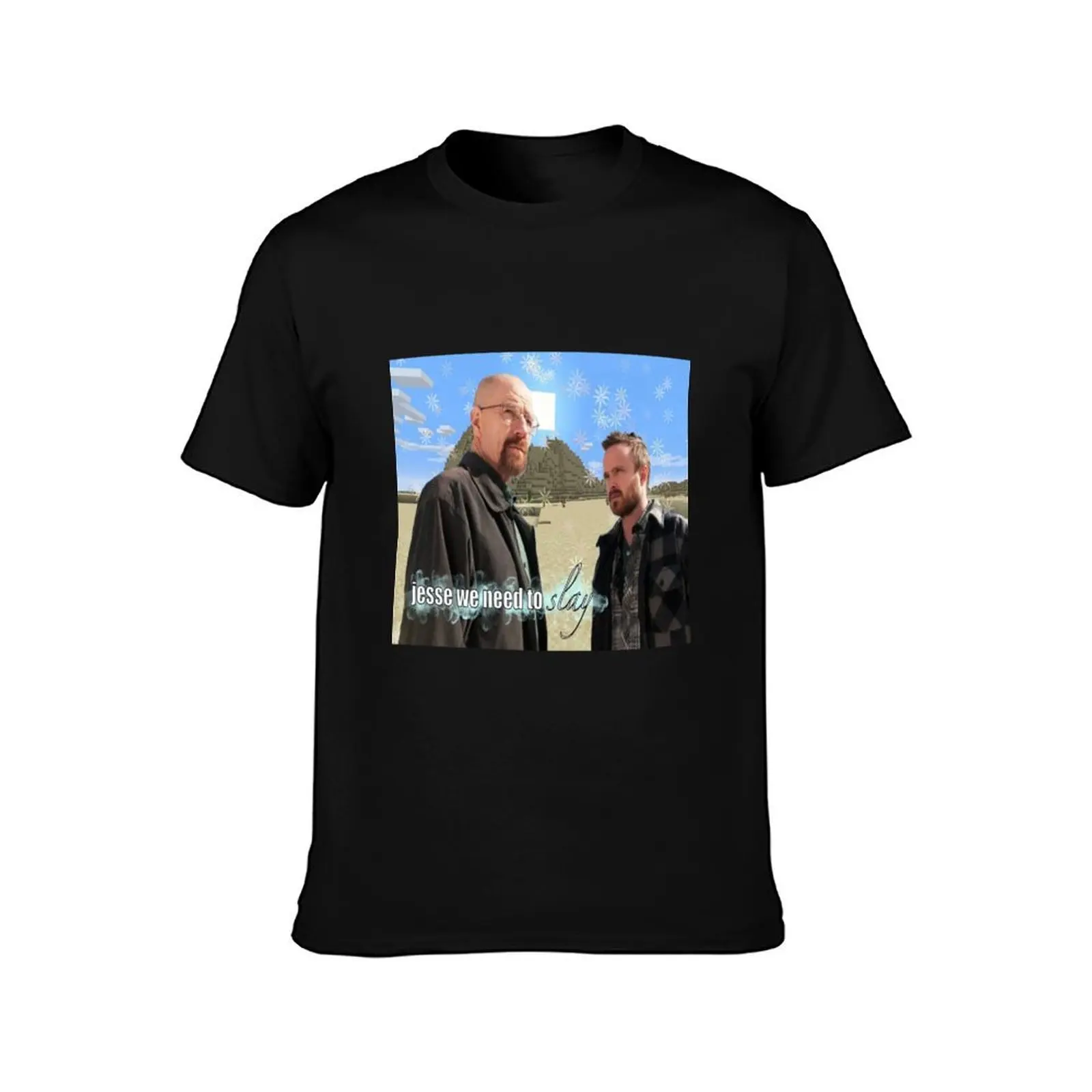 jesse we need to slay breaking bad T-Shirt Plus Size Gym Sports T-Shirt