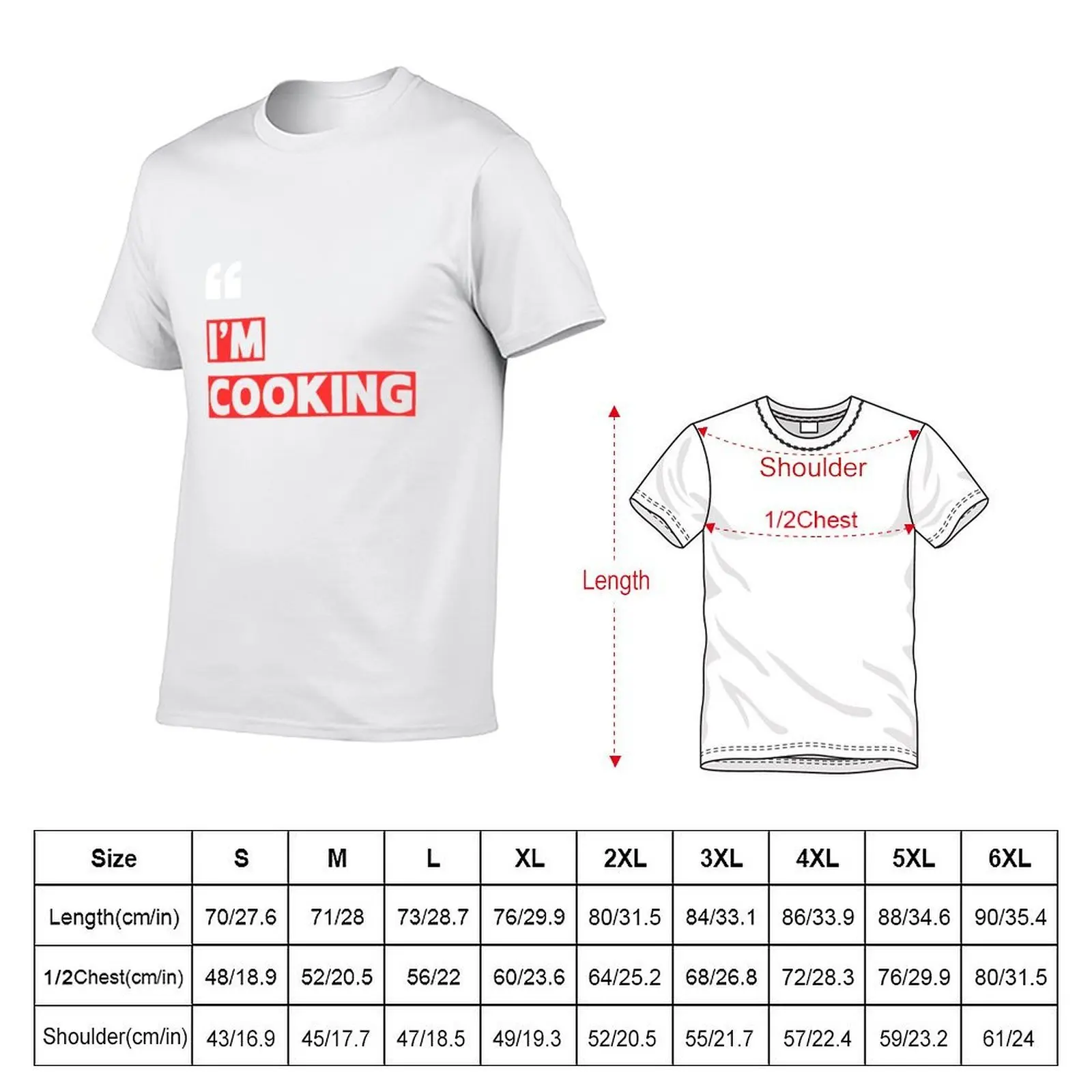 I'm cooking T-Shirt t shirts for man cotton soft t shirt man luxury T-Shirt