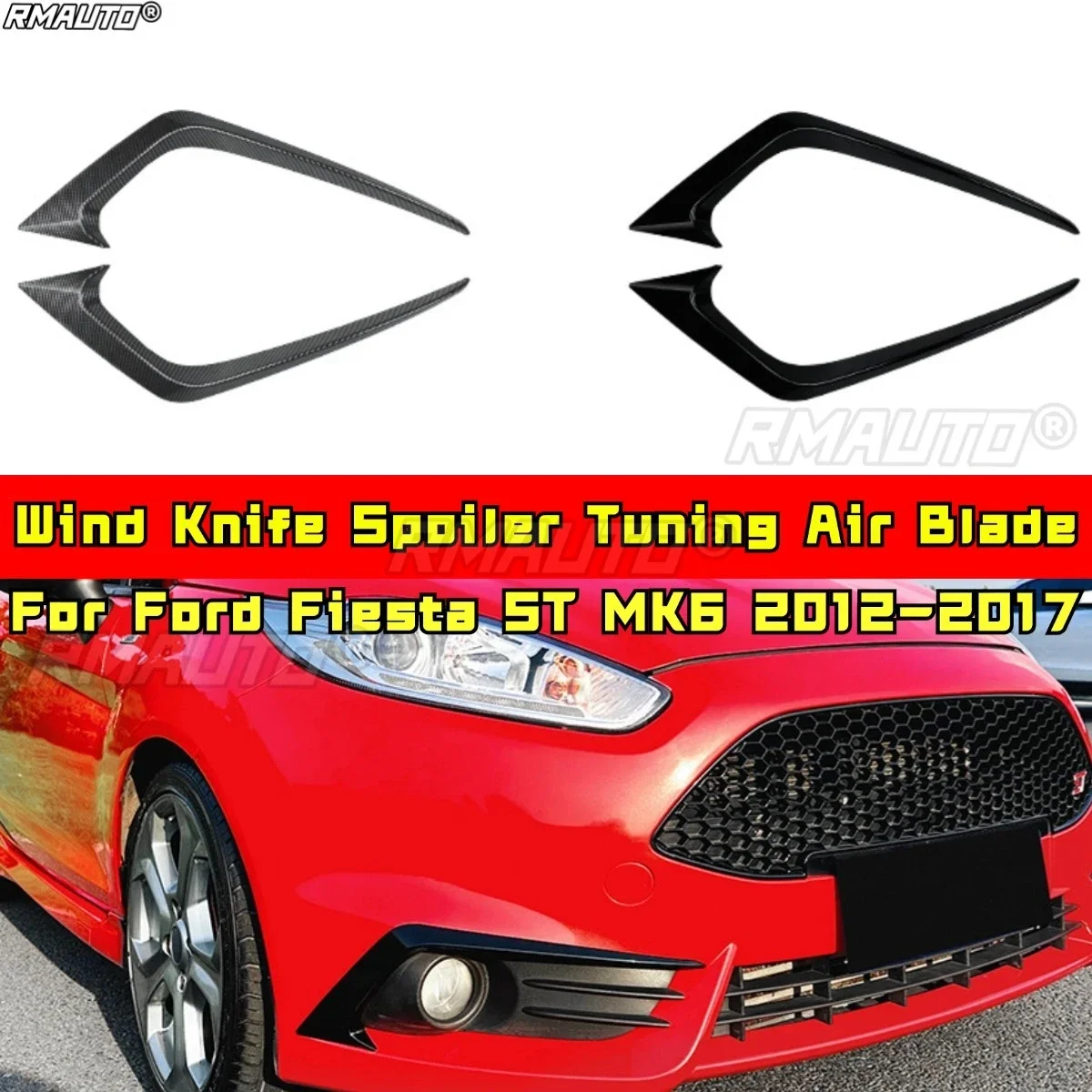 

For Ford Fiesta ST MK6 2012-2017 Body Kit Wind Knife Spoiler Tuning Air Blade Front Bumper Side Splitter Modification Part