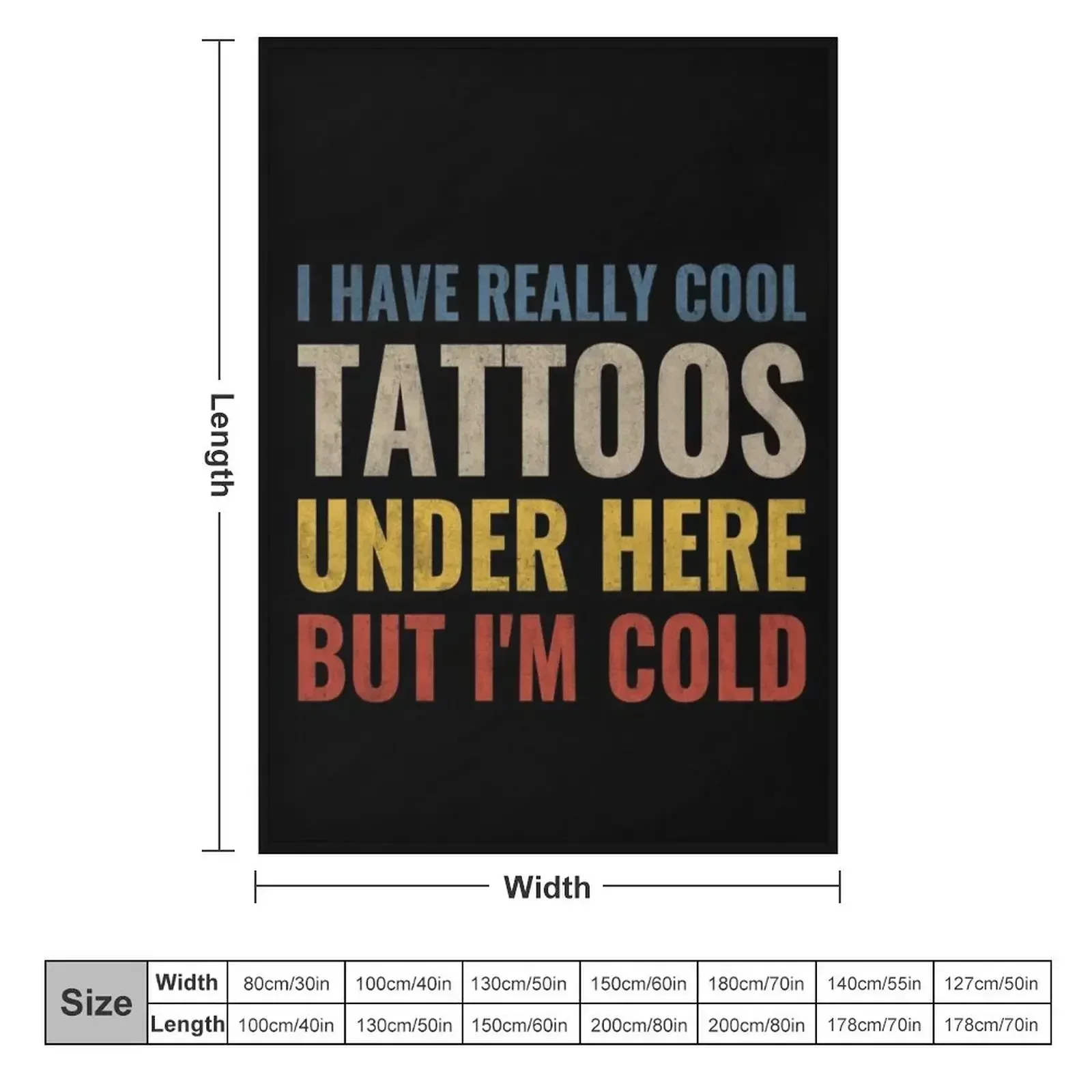 I Have Really Cool Tattoos Under Here But I'm Cold Throw Blanket Tourist Decorative Throw for winter Single Sofa Blankets