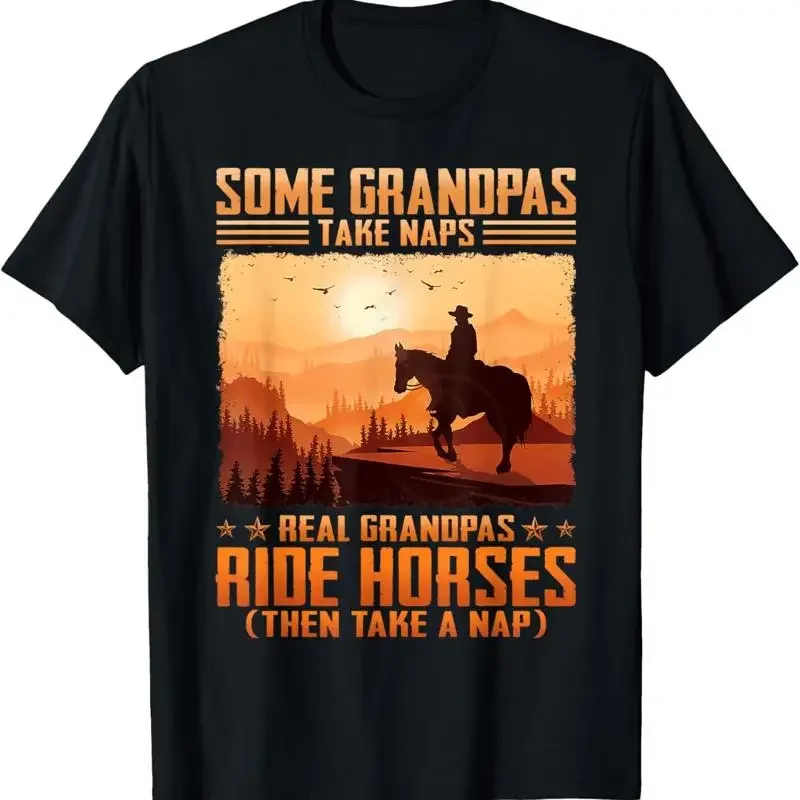 Some Grandpas Take Naps Real Ride Horses T Shirt