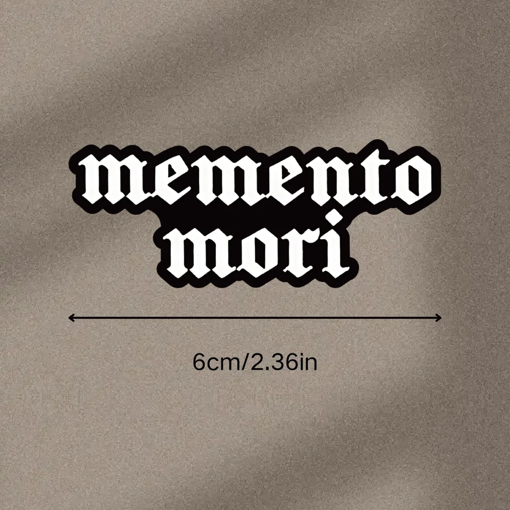 Gothic Meme Sticker Memento Mori Funny Quote Waterproof Vinyl Decal Car Laptop Phone Glass Metal Ceramic Decoration