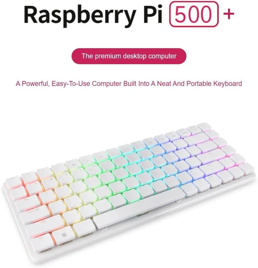 Raspberry Pi 500+: All-in-One Keyboard PC with Dual 4K Output, Wi-Fi/BLE, 256GB NVMe & RGB Backlight