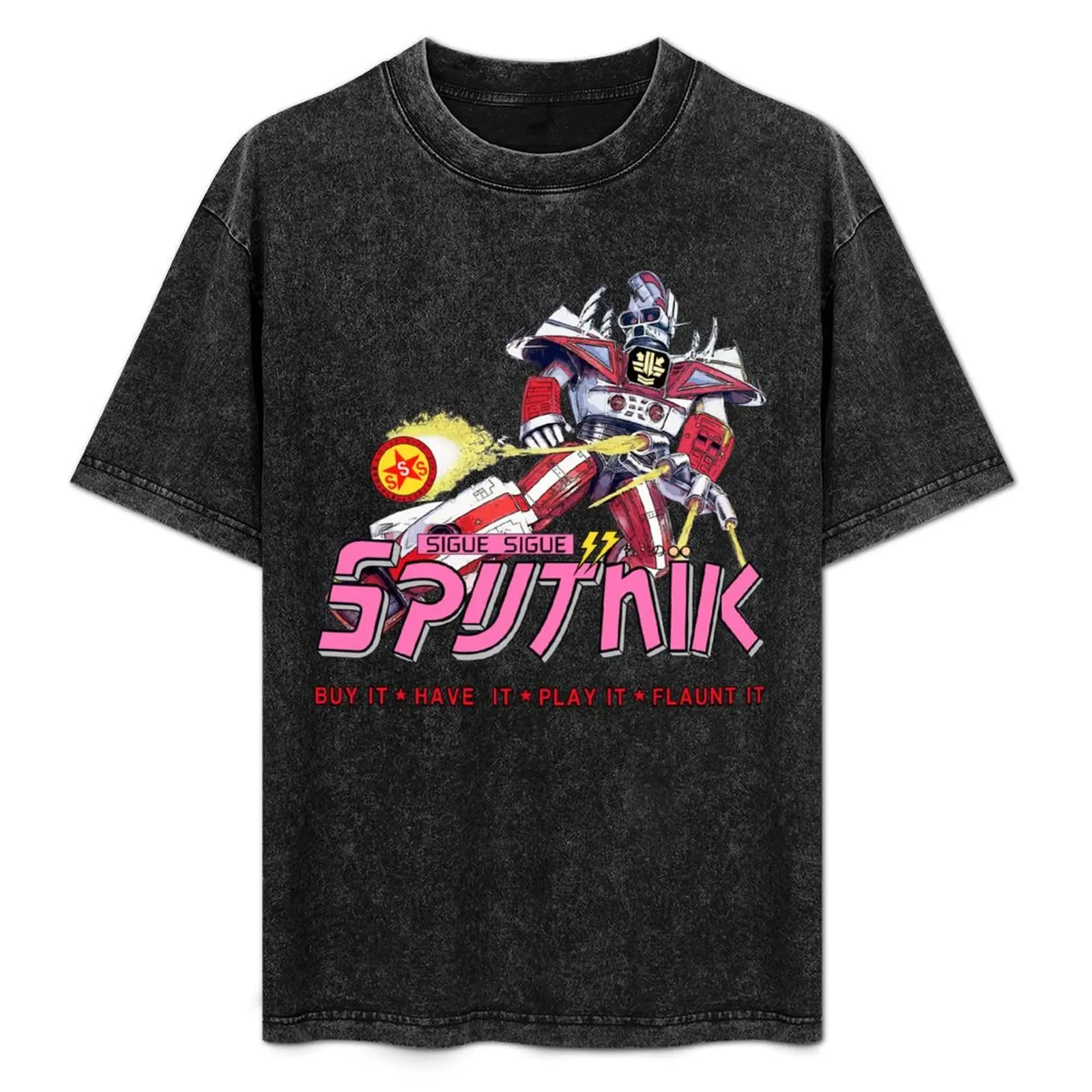 Sigue Sigue Sputnik - Buy It, Have It, Play It, Flaunt It T-Shirt Long Lasting Casual T-Shirt