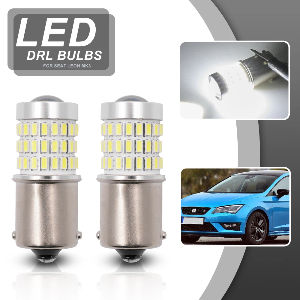 2x 1156 CANbus BA15S/P21W S25 Led Daytime Running Lights DRL Bulbs For SEAT LEON 3 MK3 Auto White Daylights