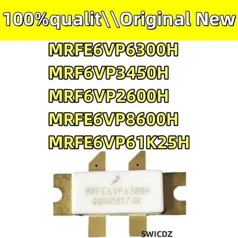 100% new original  MRFE6VP6300H  MRF6VP3450H MRF6VP2600H MRFE6VP8600H   MRFE6VP61K25H