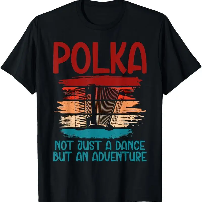 

Polka Not Just A Dance But An Adventure Polish T Shirt