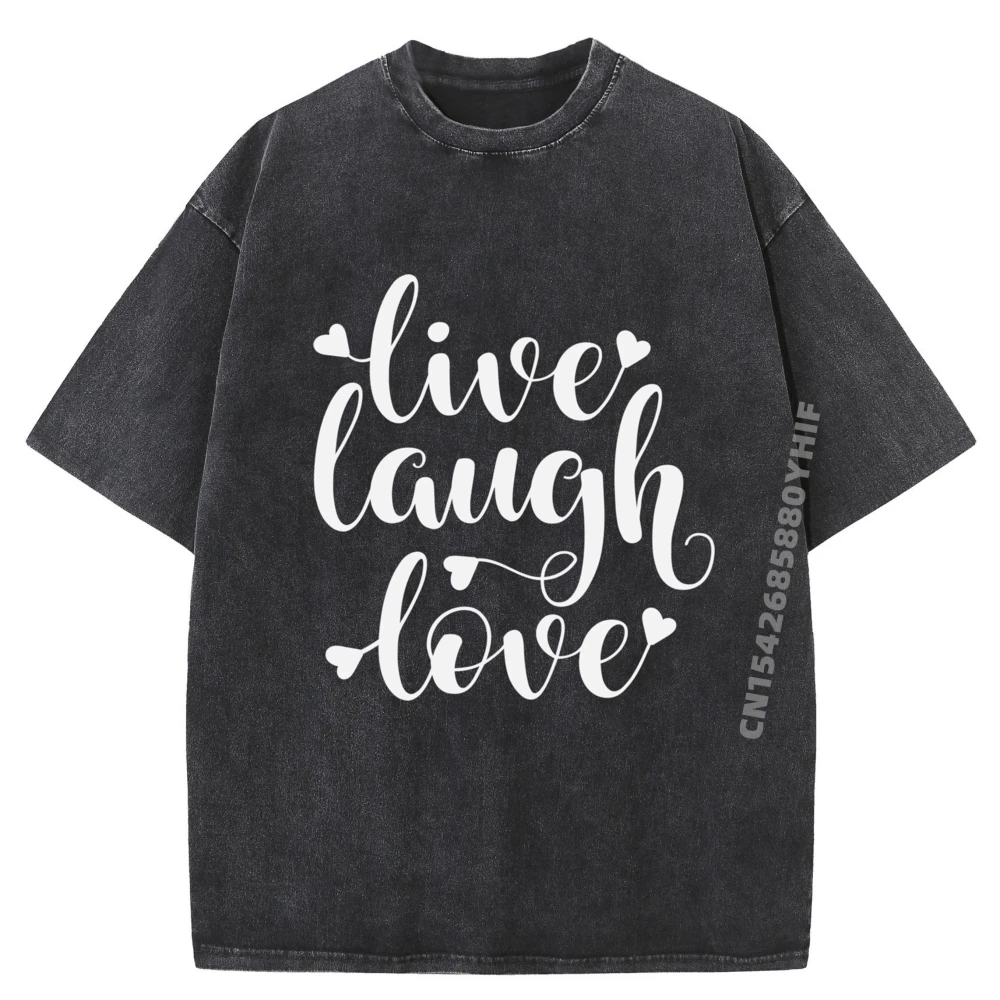 

Live Laugh Love Motivational Sayings Quotes Graphic Tee Shirt Mens Minimalist Washed Clothes Man Tops Tees