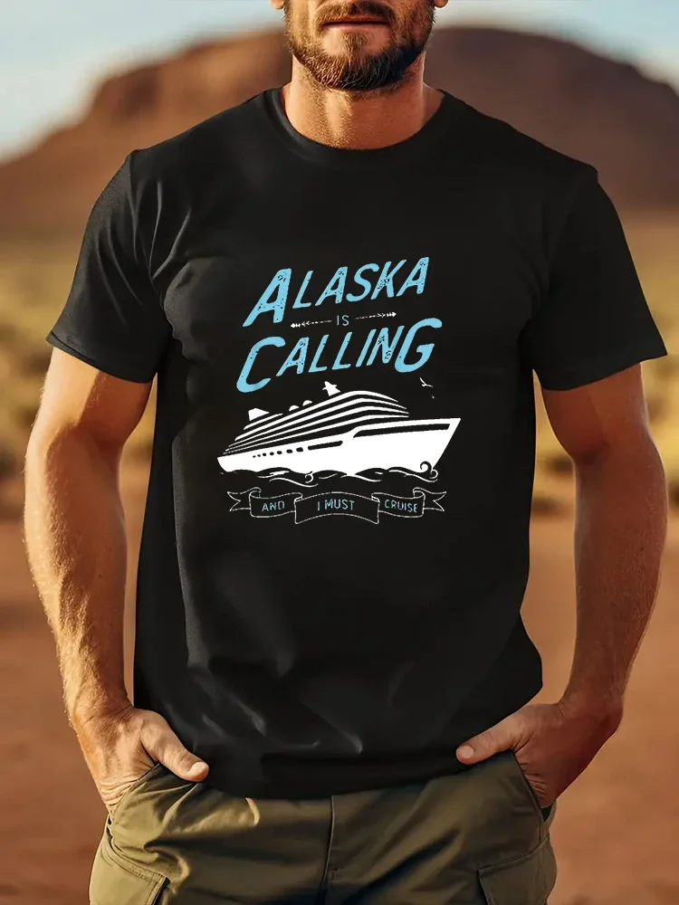 Alaska Calling And Imust Cruise Short Sleeve Tees Loose T- Man New Men T Shirt Cotton Print Tee Tops Fashion Clothing