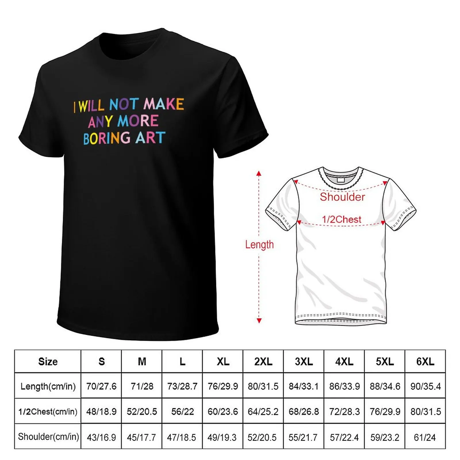 I WILL NOT MAKE ANY MORE BORING ART T-Shirt Quick Dry Training Short Sleeve Tee