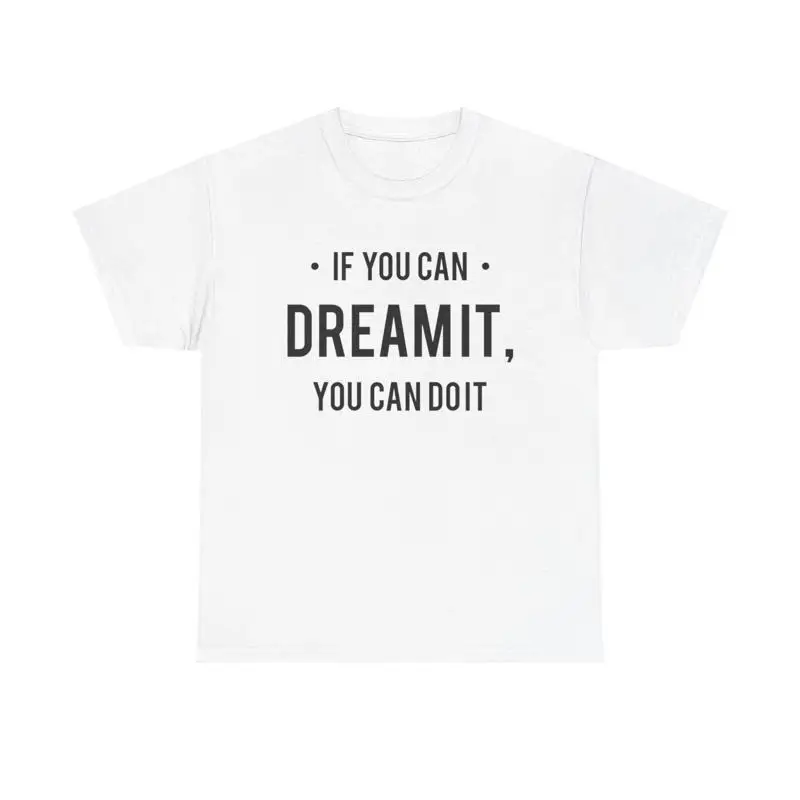 If You Can Dream It…