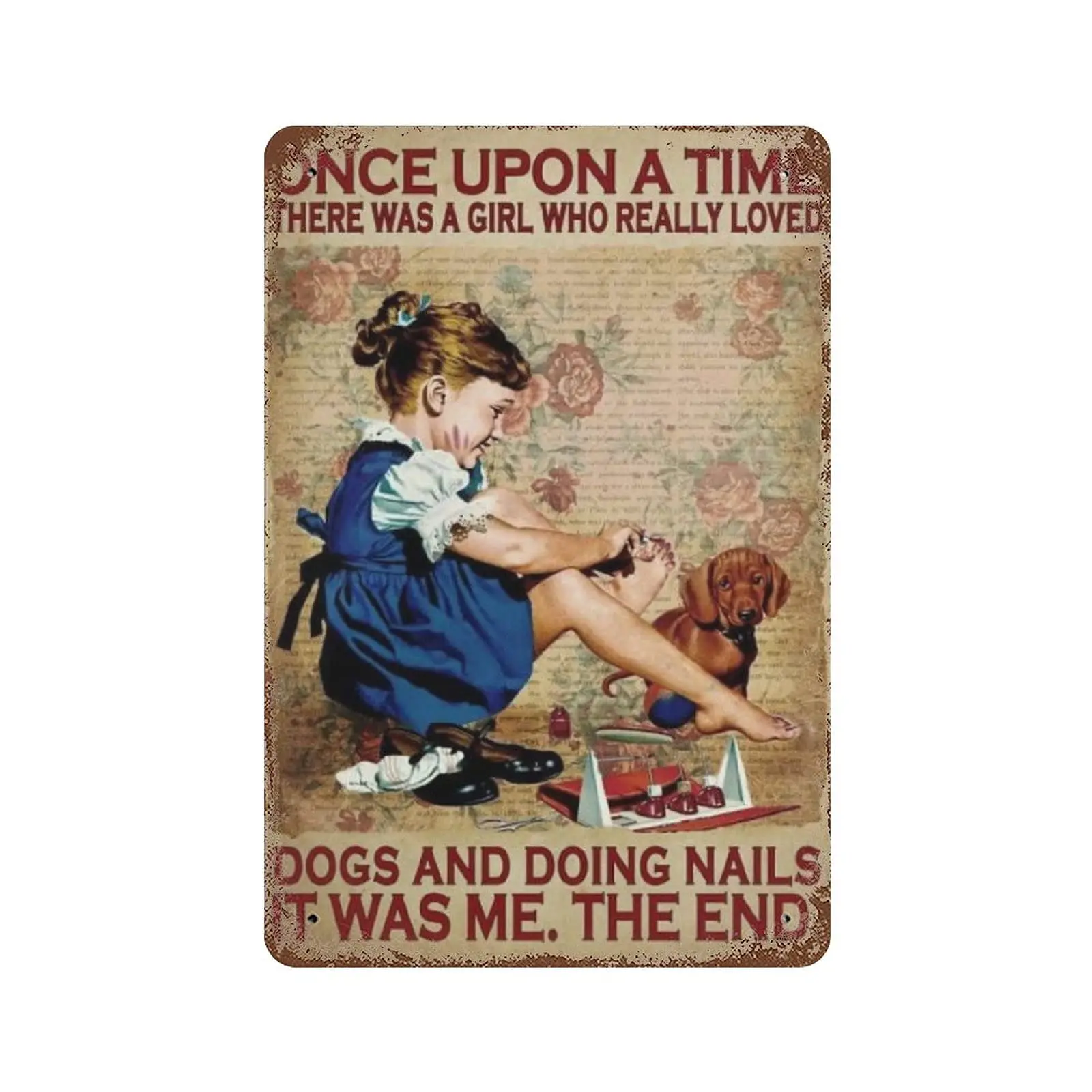Vintage Metal Tin Sign Plaque,There Was A Girl Who Really Loved Dogs And Doing Nails It Was Me Sign,Man cave Pub Club Cafe  sign