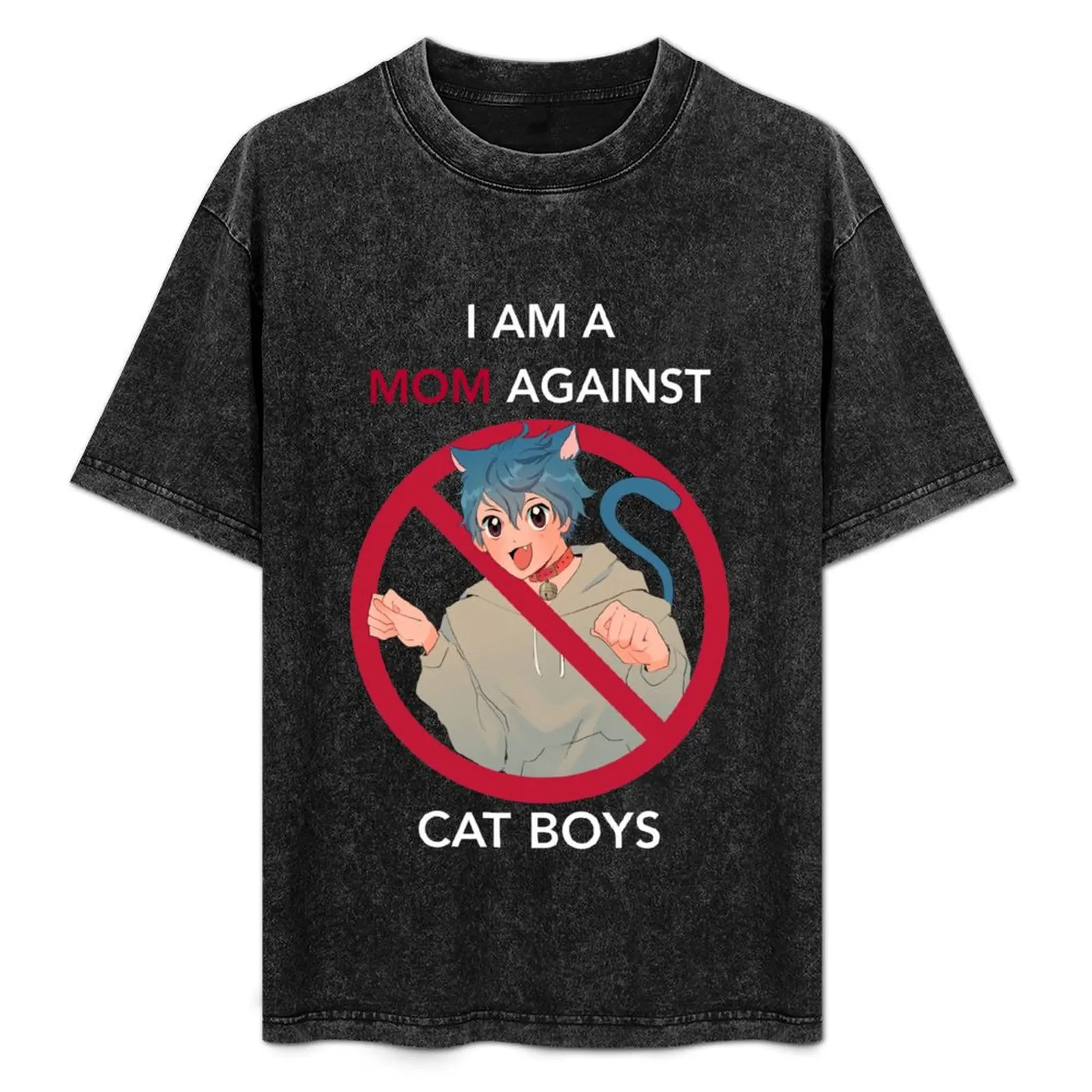 

(WHITE TEXT VERS.) I AM A MOM AGAINST CAT BOYS T-Shirt t shirts for man pack white funny t shirts cotton T-Shirt
