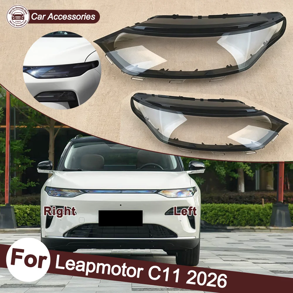 For Leapmotor C11 2026 Car Accessories Headlight Lens Cover Headlamp Shell Lampshade Transparent Shade Mask Plexiglass Lampshade
