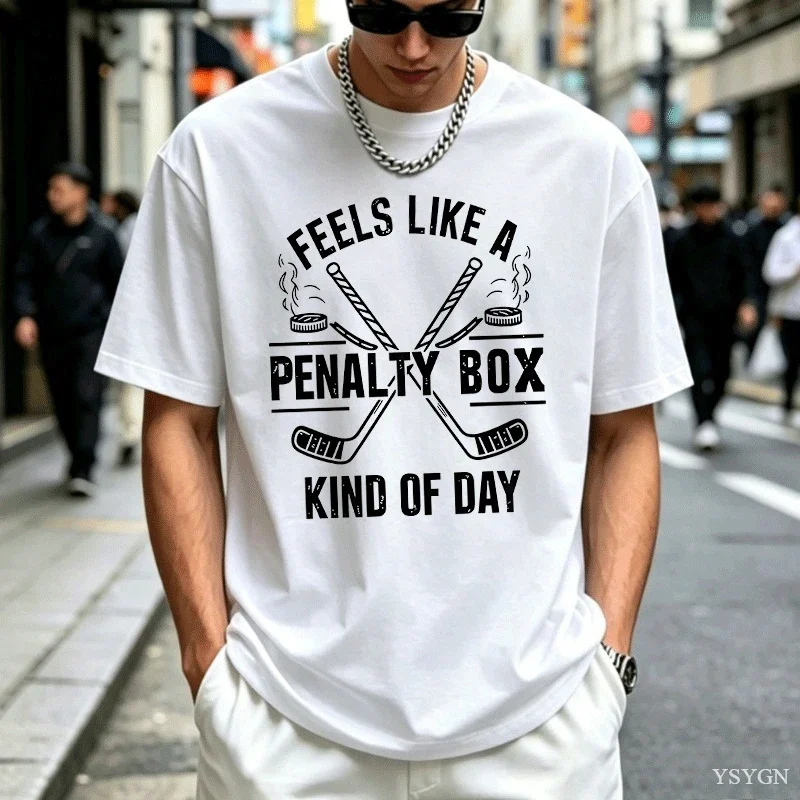 Feels Like A Penalty Box Kind of Day T-Shirt Men Women Funny Hockey T Shirt Game Day Unisex Clothing O-neck Short Sleeve Tops