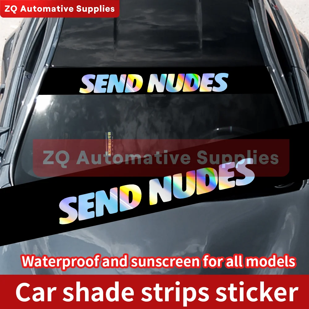 

black Funny Send Nudes Text Car Laser Reflective Window Windshield Sticker Vinyl Sun Visor Decal Exterior Decoration Accessories