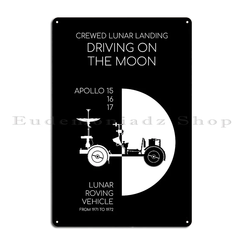 Driving On The Moon Crewed Lunar Landing Apollo 15 16 17 Pop Metal Plaque Poster Plaques Decoration Create Tin Sign Poster