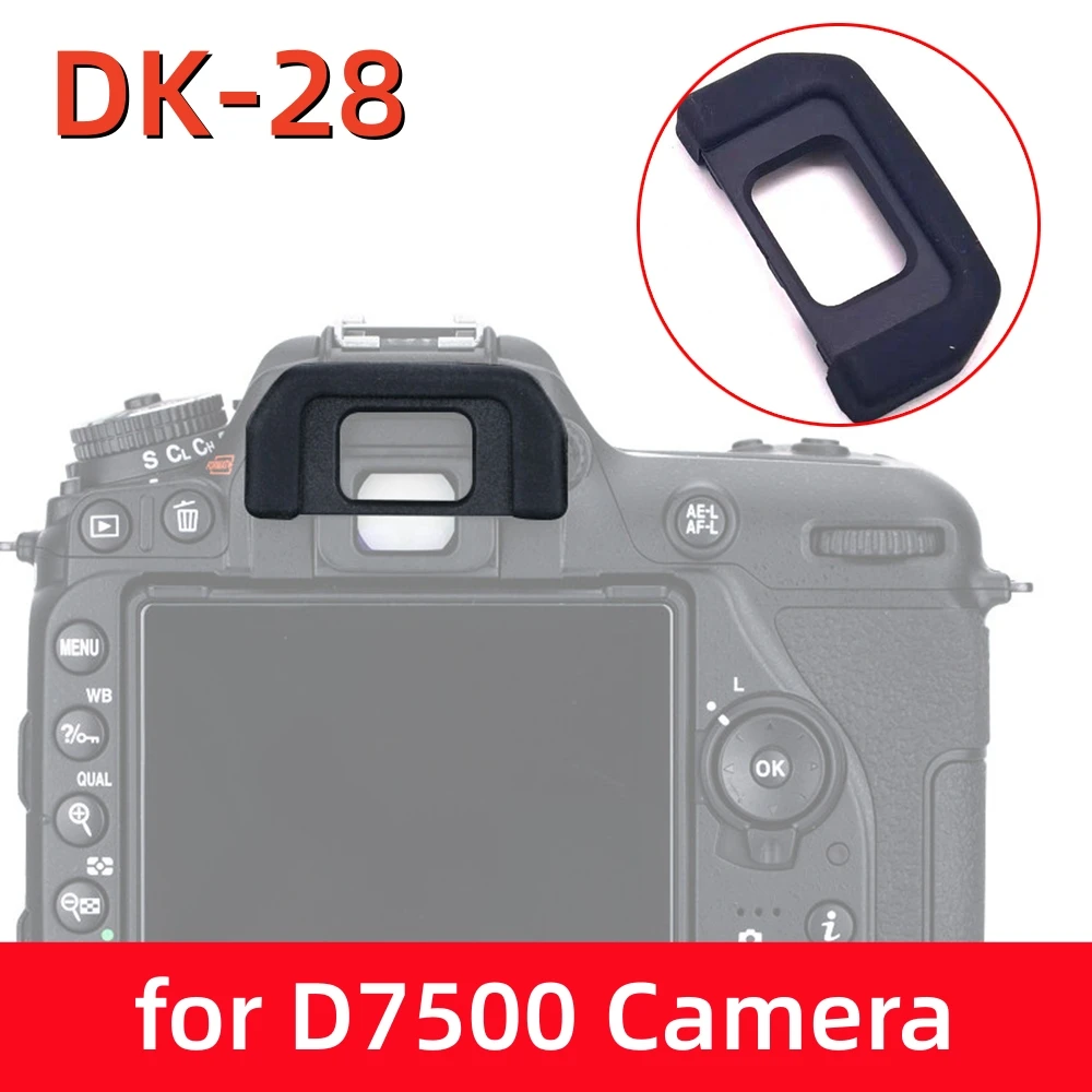 DK-28 Eyecup Soft Rubber Eyepiece Viewfinder Protector Cap Replacement for Nikon D7500 DK28 Photography DSLR Camera Accessories
