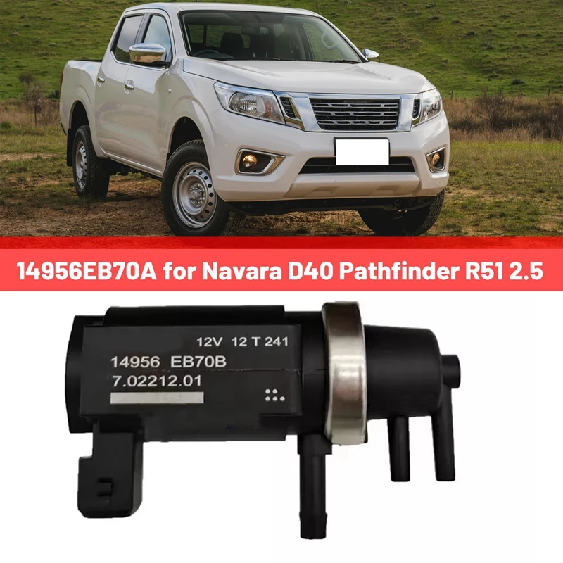 

14956EB7 0A Turbo соленоидный Valve Turbo, вакуумный повышающий клапан для Navara D40 Pathfinder R51 2,5