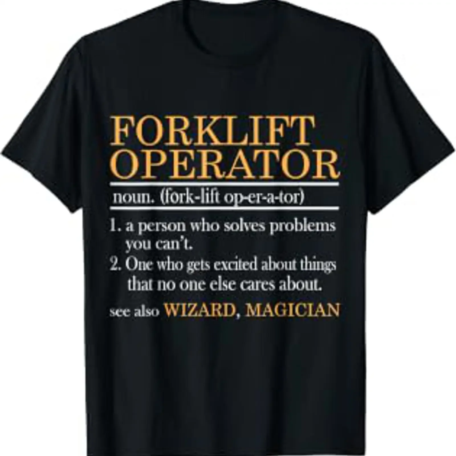 Forklift Driver Operator Costume Certified Funny Black Adults T Shirt vintage Washed Slightly graphic Versatile