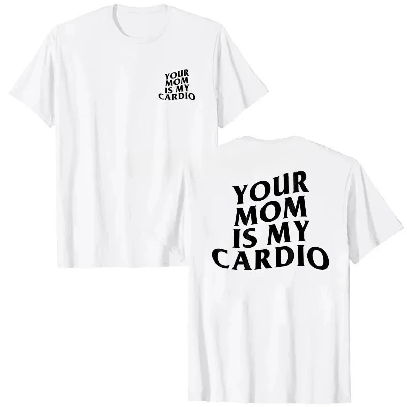 Humor Funny Sarcastic Sayings Joke Graphic Tee Tops Fitness Exercise Outfits Gifts Mom Is My Cardio Hilarious Gym T-Shirt