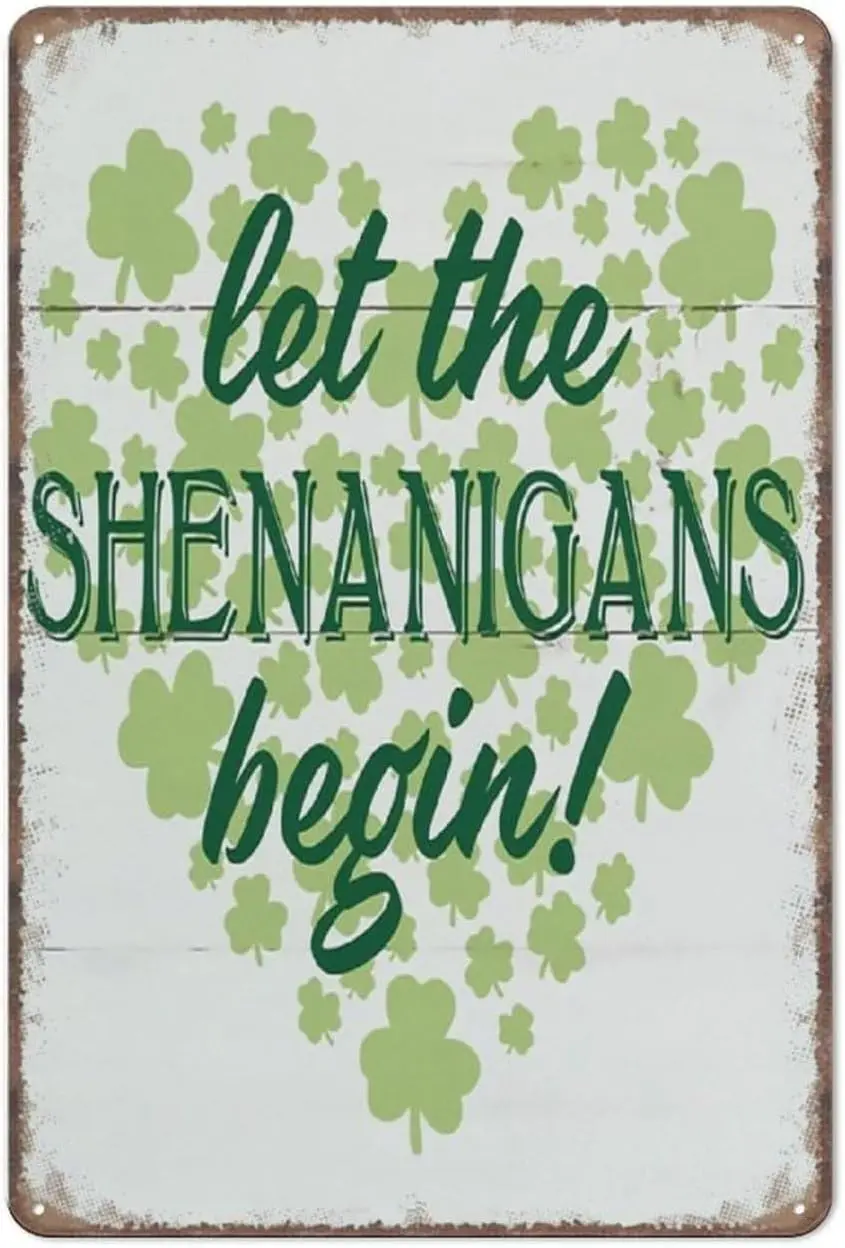 St. Patrick;s Day Sign Decor Vintage Welcome Let The Shenanigans Begin Funny Metal Poster Wall Art for Kitchen Garden
