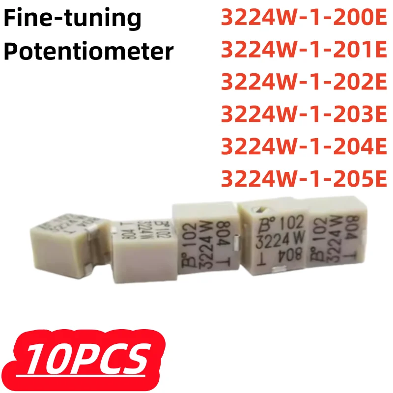 10Pcs/lot 100%  New 3224W-1-200E 3224W-1-201E 3224W-1-202E 3224W-1-203E 3224W-1-204E 3224W-1-205E fine-tuning potentiometer