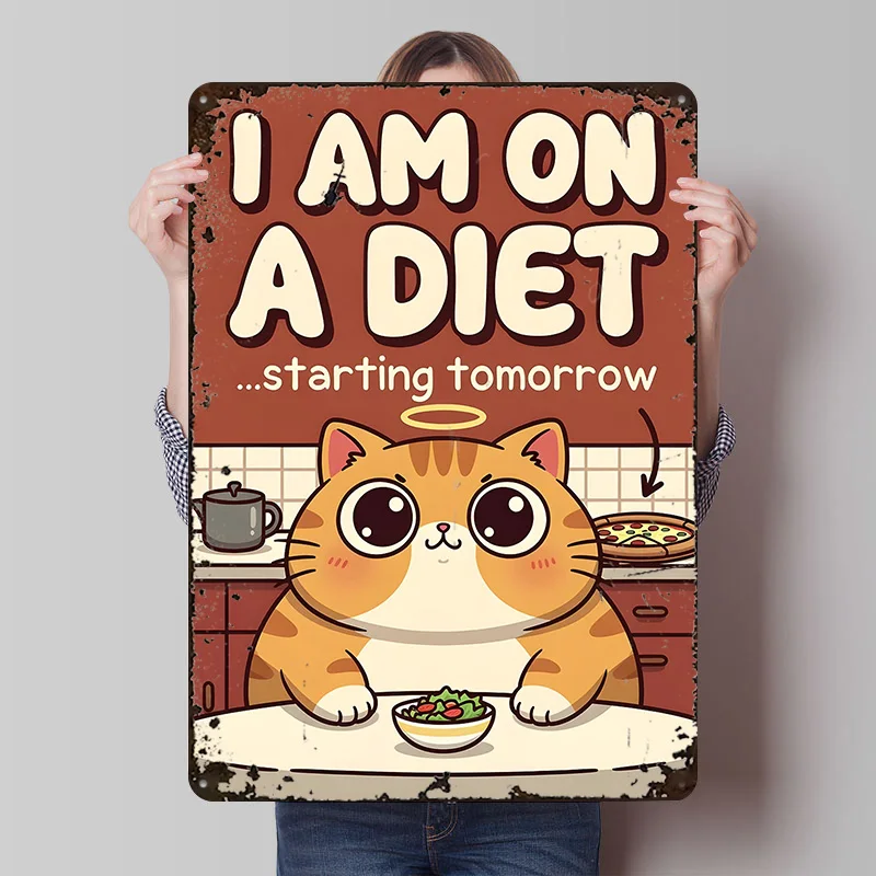 Cat on a Diet Starting Tomorrow Metal Poster Custom Wall Art Retro Vintage Tinplate Signs for Modern Home Decoration Luxury Room