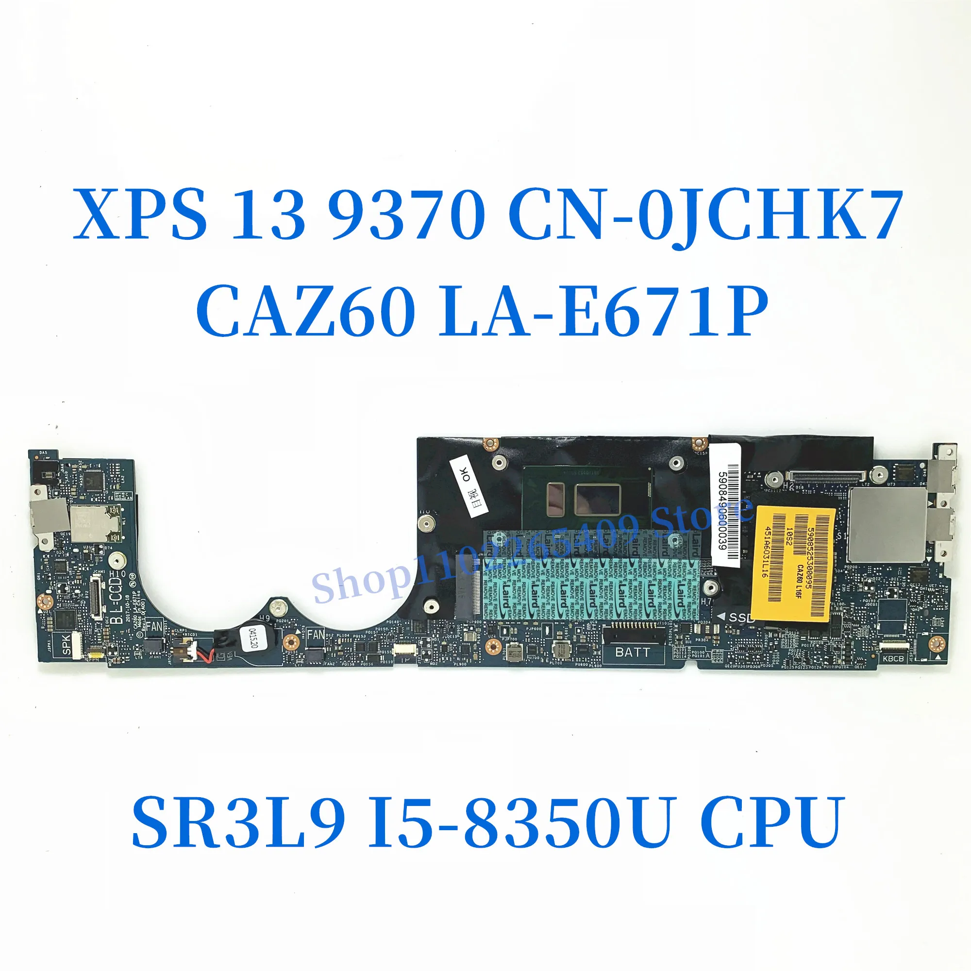 Imagem -02 - Mainboard para Dell Xps 9370 Laptop Motherboard Caz60 La-e671p com Sr3l9 I58350u Cpu 100 Completo Testado Cn0jchk7 0jchk7 13 Jchk7