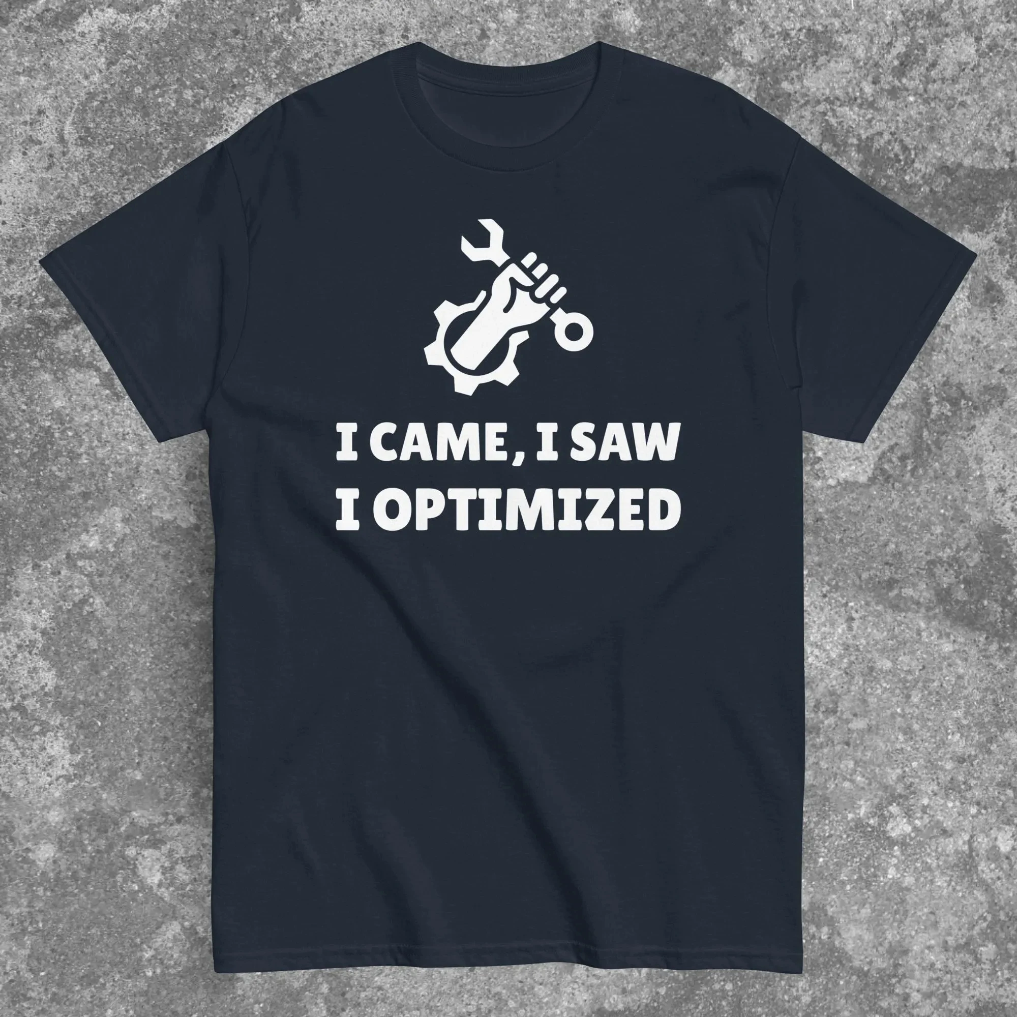 Men's Casual Fashion Sportswear. I'm Here, I Saw It, I Optimized The T-shirt - The Engineer T-shirt - An Automation Geek Gift