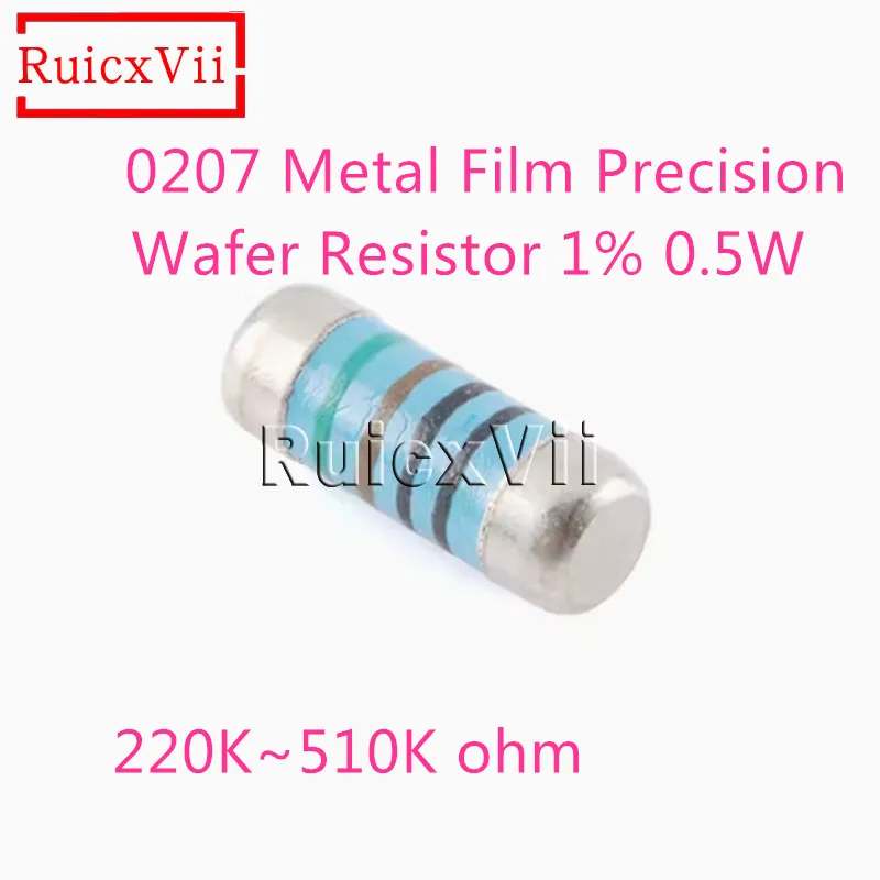 

100pcs/lot 0207 Chip Metal Film Precision Wafer Resistor 1% 0.5W 220K 240K 249K 270K 300K 330K 360K 390K 430K 499K 510K ohm