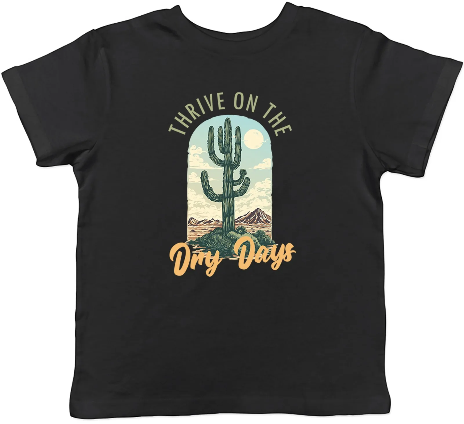

Thrive on the Dry Days Funny Cactus Cacti Plant Kids T-Shirt Boys Girls Gift