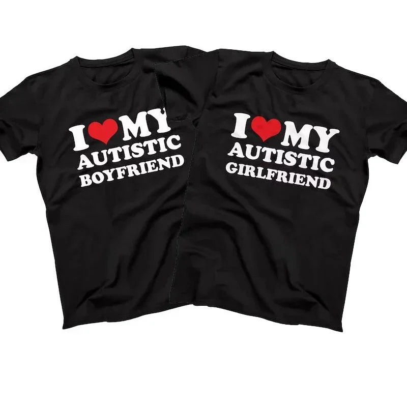 I Love My Autistic Girlfriend Boyfriend T Shirt Matching Couples T-shirt His and Her Love Short Sleeve Tshirt  Streetwear y2k