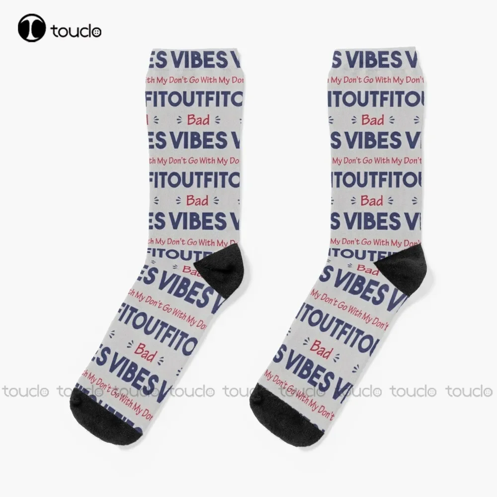 Bad Vibes Don'T Go With My Outfit Socks Women Crew Socks Street Skateboard Socks Christmas New Year Gift Custom Gift Cartoon